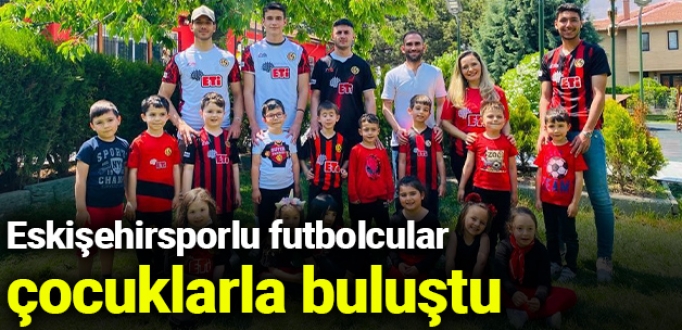 Eskişehirsporlu futbolcular çocuklarla buluştu